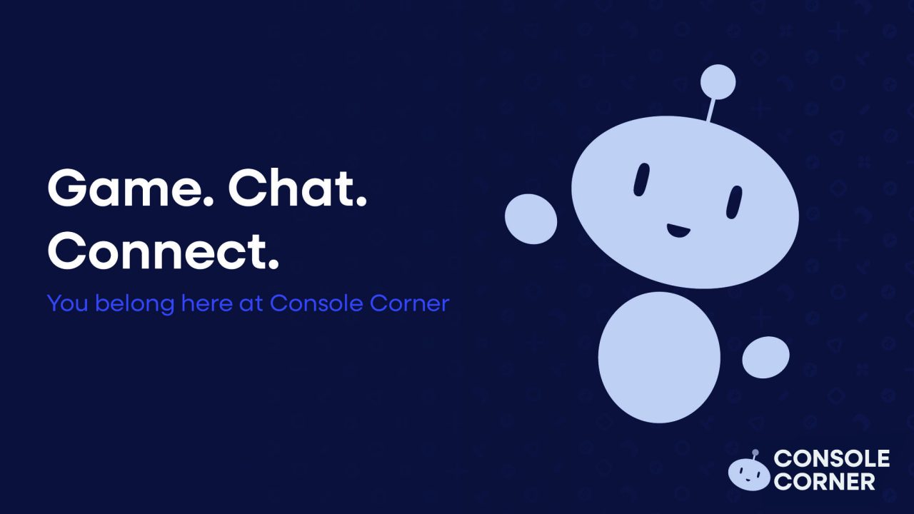 A simple robot mascot waves next to the text: Game. Chat. Connect. You belong here at Console Corner with the Console Corner logo in the bottom right corner.
