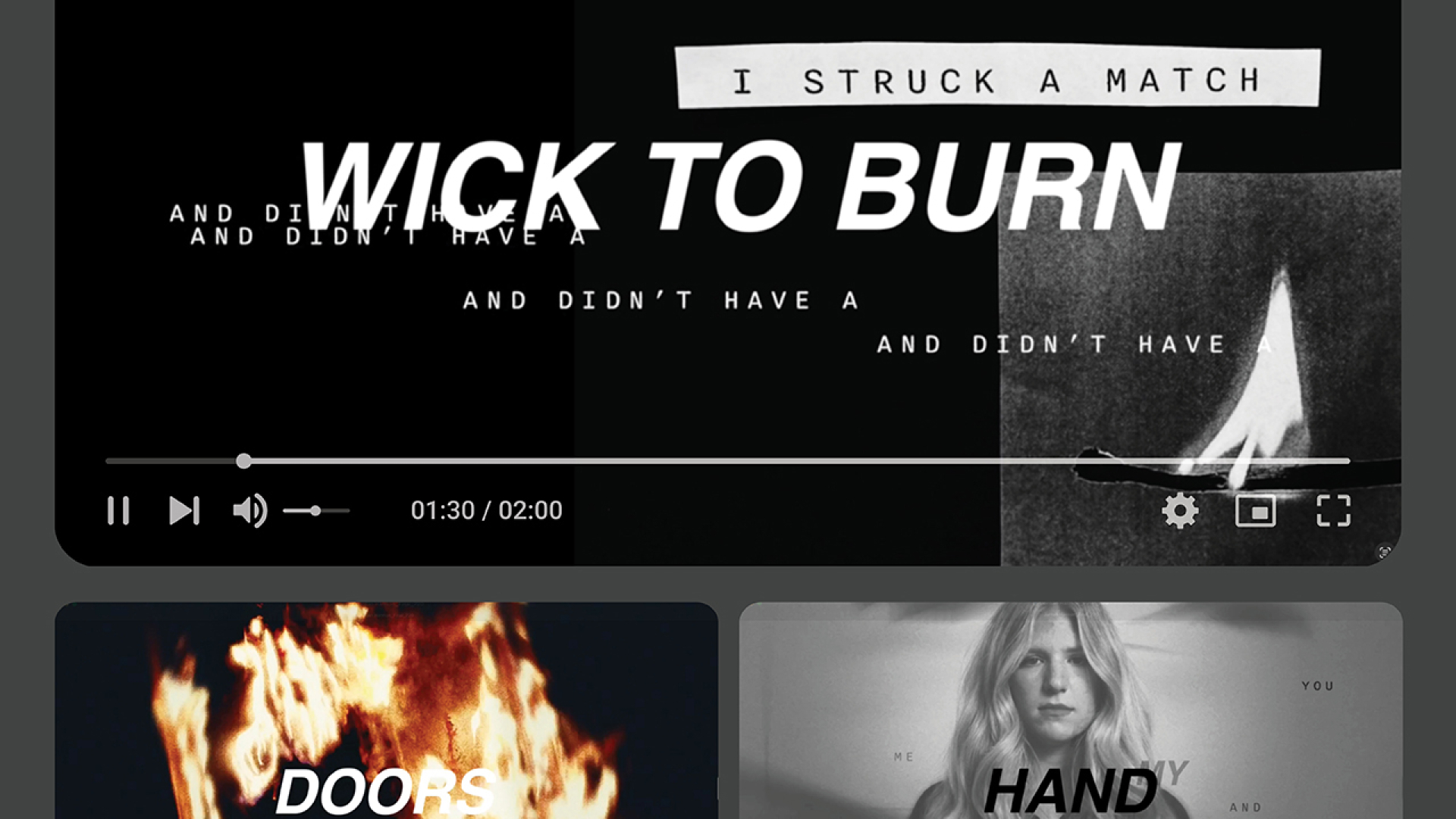 A video player displays lyrics “WICK TO BURN” and “I STRUCK A MATCH.” Below are two thumbnail images labeled “DOORS” with flames and “HANDY MIND” over a grayscale portrait.