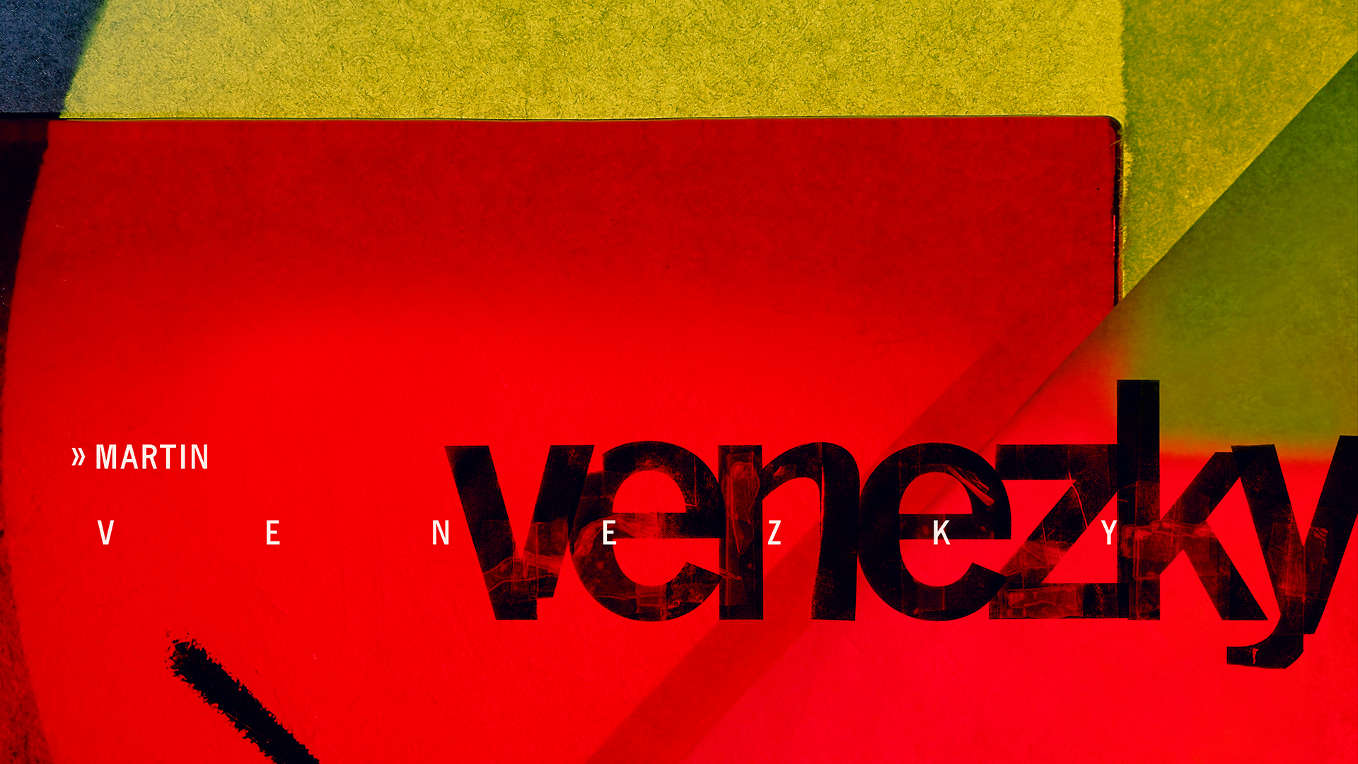 Abstract graphic with bold red, yellow, and green color blocks, overlaid with the name Martin Venezky in black and white text.