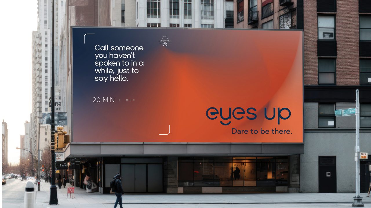 A large city billboard displays the message: Call someone you havent spoken to in a while, just to say hello. 20 MIN. eyes up. Dare to be there. on an abstract background.